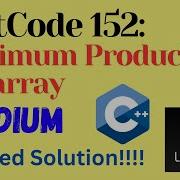 LeetCode 152 Maximum Product Subarray MEDIUM C JAVA Detailed Solution