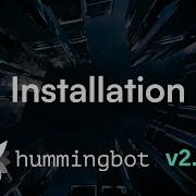Пошаговое руководство по установке Hummingbot обновление V2 1