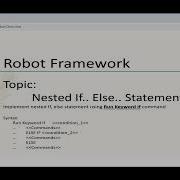 Robot Framework Nested If Else Statements