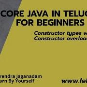 Types Of Constructor Constructor Overloading Java Tutorial For Beginners In Telugu