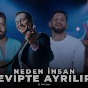 Serdar Ortaç Burak Bulut Uzi Taladro Neden İnsan Sevipte Ayrılır By Hilmi Çönge Mix