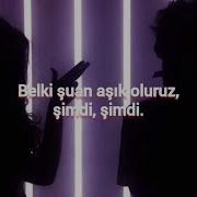Olivia O Brien NOW Türkçe Çeviri