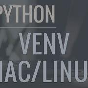 Python Tutorial VENV Mac Linux How To Use Virtual Environments With The Built In Venv Module