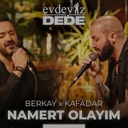 Namert Olayım Akustik Berkay Kafadar Evdeyiz Dede