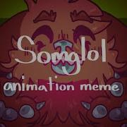 Somglol Animation Meme Happy Early 500 Subs D Bright Colours
