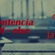 3 Sentencia Condicional IF ELSE Curso Básico De Java