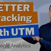 UTM Tracking For Beginners Complete Website Marketing Analytics