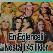 En Eğlenceli Nostalji 45 Likleri