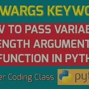 Variable Length Arguments In Python Kwargs Python Example Dictionary Tutorial For Beginners