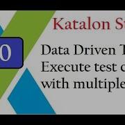Katalon Studio Data Driven Testing Executes Test Case With Different Data