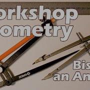 Workshop Geometry How To Bisect An Angle Woodworkers Institute