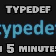 Learn Typedef In 5 Minutes