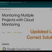 Monitoring Multiple Projects With Cloud Monitoring GSP090 Updated Lab