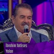 İbrahim Tatlıses Yalan