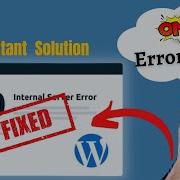 How To Fix 500 Internal Server Error In WordPress 100 RESOLVE 2023