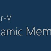 Dynamic Memory Hyper V Windows Server 2012 R2