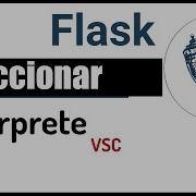 Configurar El Interprete De Python Desde El Ambiente Virtual Venv En Visual Studio Code En Flask