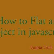 How To Flat An Object In Javascript Easy Way Javascript