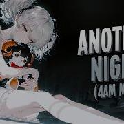Nightcore Another Night 4am Mix Covex Fi Sullivan Sped Up
