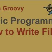 Groovy Beginner Tutorial 22 How To Write Files In Groovy File IO
