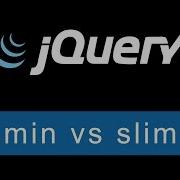 Uncompressed Vs Minified Vs Slim Vs Slim Min JQuery Ultimate Programming Bible