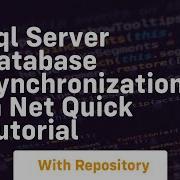 Sql Server Database Synchronization In Net Quick Tutorial