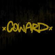 COWARD Feat Bennykaay Skgotthesauce Version