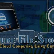 Secure File Storage In Cloud Computing Using Cryptography In Python Python Project Ideas
