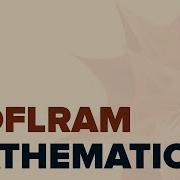 Overview Of Basic Wolfram Mathematica Video 1 In Mathematica Foundations