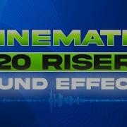 20 FREE Cinematic Riser SFX