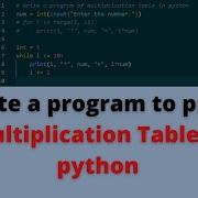 Write A Program To Print Multiplication Table In Python Python Program To Print Multiplication Tabl