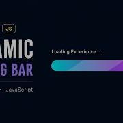 Build A Dynamic Loading Bar Using HTML CSS JavaScript