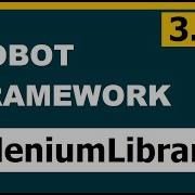3 6 Robot Framework Selenium SeleniumLibrary Functions
