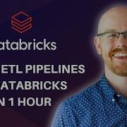 Learn ETL Pipelines In Databricks In Under 1 Hour Data Engineering In Databricks