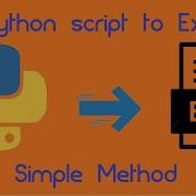 How To Make An Executable Exe File From A Python Script Py Pyinstaller Py To Exe Python