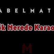 Gök Nerede Karaoke Version