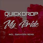 Quickdrop My Pride Radio Edit