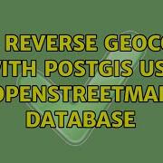 GIS Reverse Geocode With PostGIS Use OpenStreetMap Database