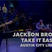 Jackson Browne Take It Easy Austin City Limits