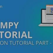 NumPy Tutorial Part 1 NumPy Array Python NumPy Tutorial Part 1 Python Tutorial Simplilearn
