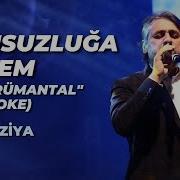 Eşref Ziya SONSUZLUĞA ÖZLEM ENSTRÜMANTAL Karaoke