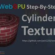 WebGPU 36 Texture Mapping 3D Cylinder