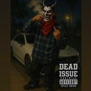 DEaD ISSUE Feat Craccdasafek