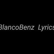 BONES BlancoBenz Lyrics