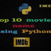 Top 10 Movies Name Using Python 2020 IMDbPY