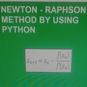 Newton Raphson Method By Using Python Physics Python Numericalmethods