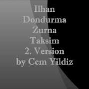 Ilhan Dondurma Zurna Taksim Version 2