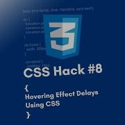 CSS Hack 8 Hovering Effect Delays Using CSS Shorts