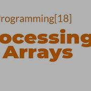Java Programming 18 Processing Of Arrays 1