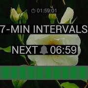 7 MIN INTERVALS Bell Every 7 Minutes 2 H 6m